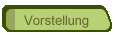 Vorstellung